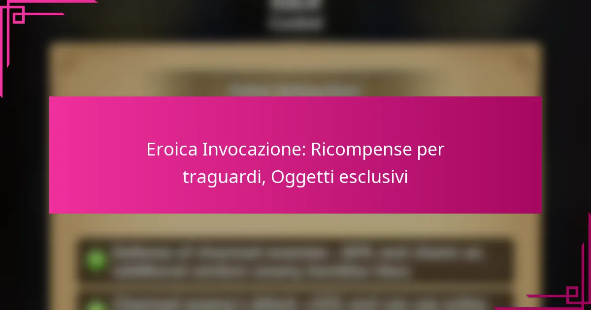 Eroica Invocazione: Ricompense per traguardi, Oggetti esclusivi