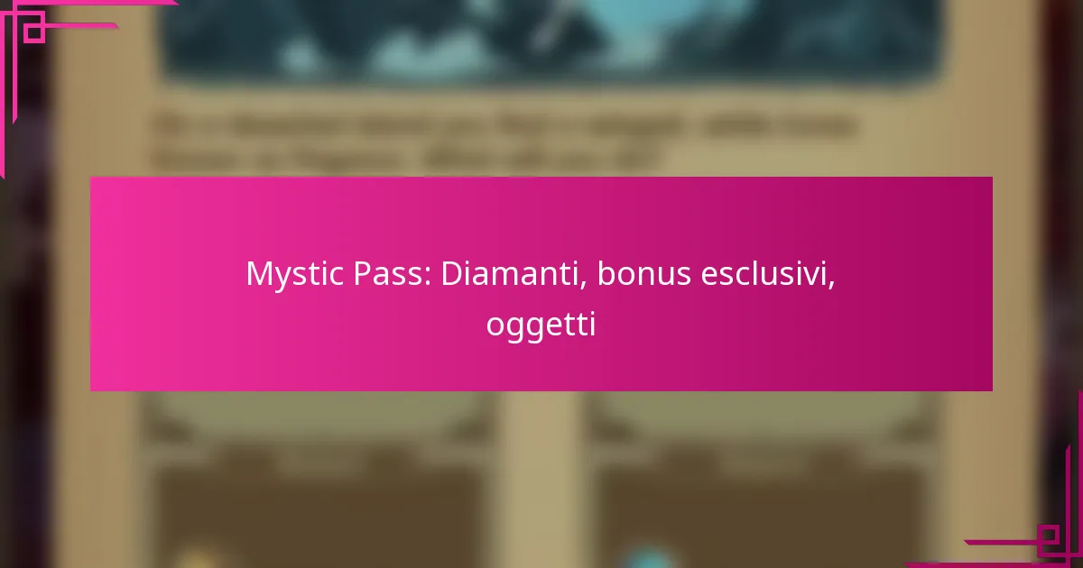 Mystic Pass: Diamanti, bonus esclusivi, oggetti