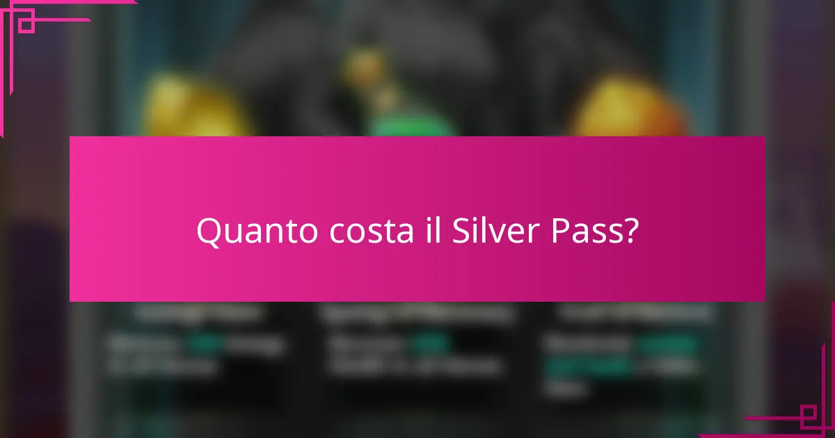 Quanto costa il Silver Pass?